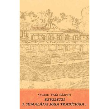 Bevezetés a himalájai jóga tradícióba 1.