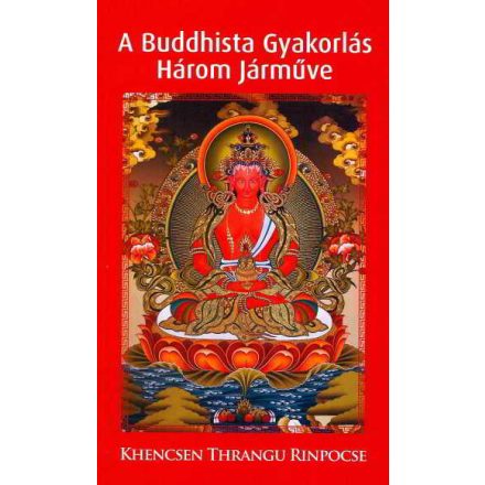 A buddhista gyakorlás három járműve