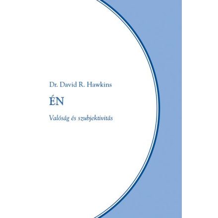 Én: Valóság és szubjektivitás
