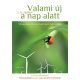 Valami új a nap alatt