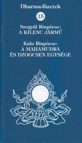 A kilenc jármű * A mahamudra és a dzogcsen egysége (D.15)