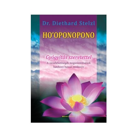 Ho'oponopono - Gyógyítás szeretettel