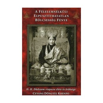 A félelemnélküli elpusztíthatatlan bölcsesség fénye