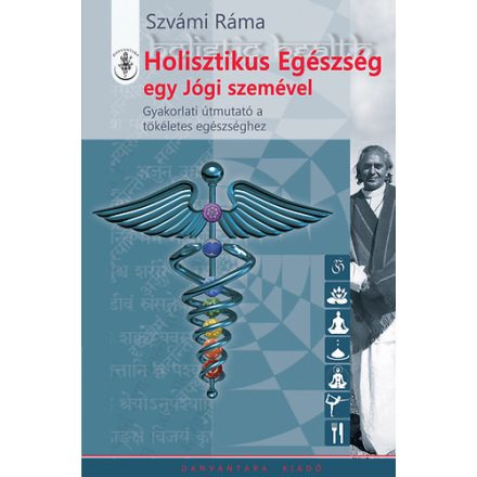 Holisztikus egészség - egy jógi szemével