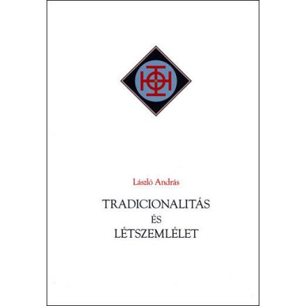 Tradicionalitás és létszemlélet