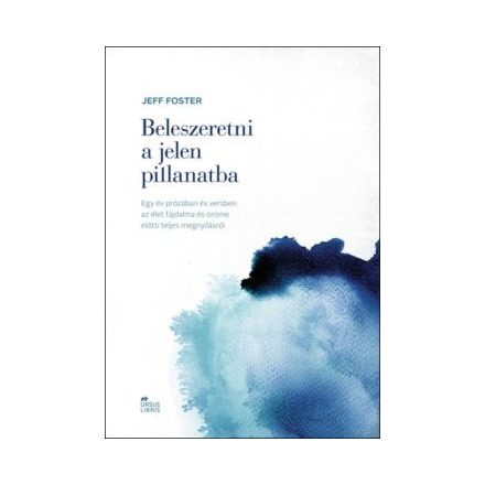 Beleszeretni a jelen pillanatba