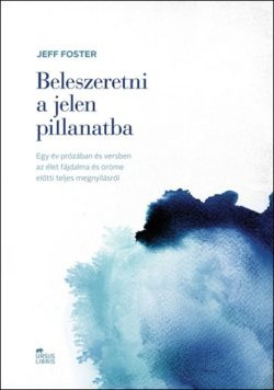 Beleszeretni a jelen pillanatba