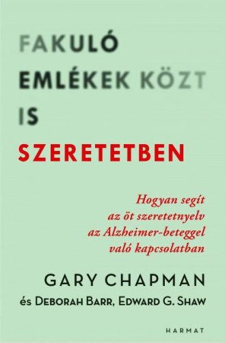 Fakuló emlékek közt is szeretetben