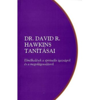 Dr. David R. Hawkins tanításai