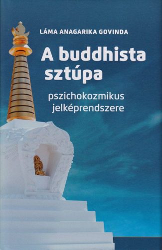 A buddhista sztúpa pszichokozmikus rendszere